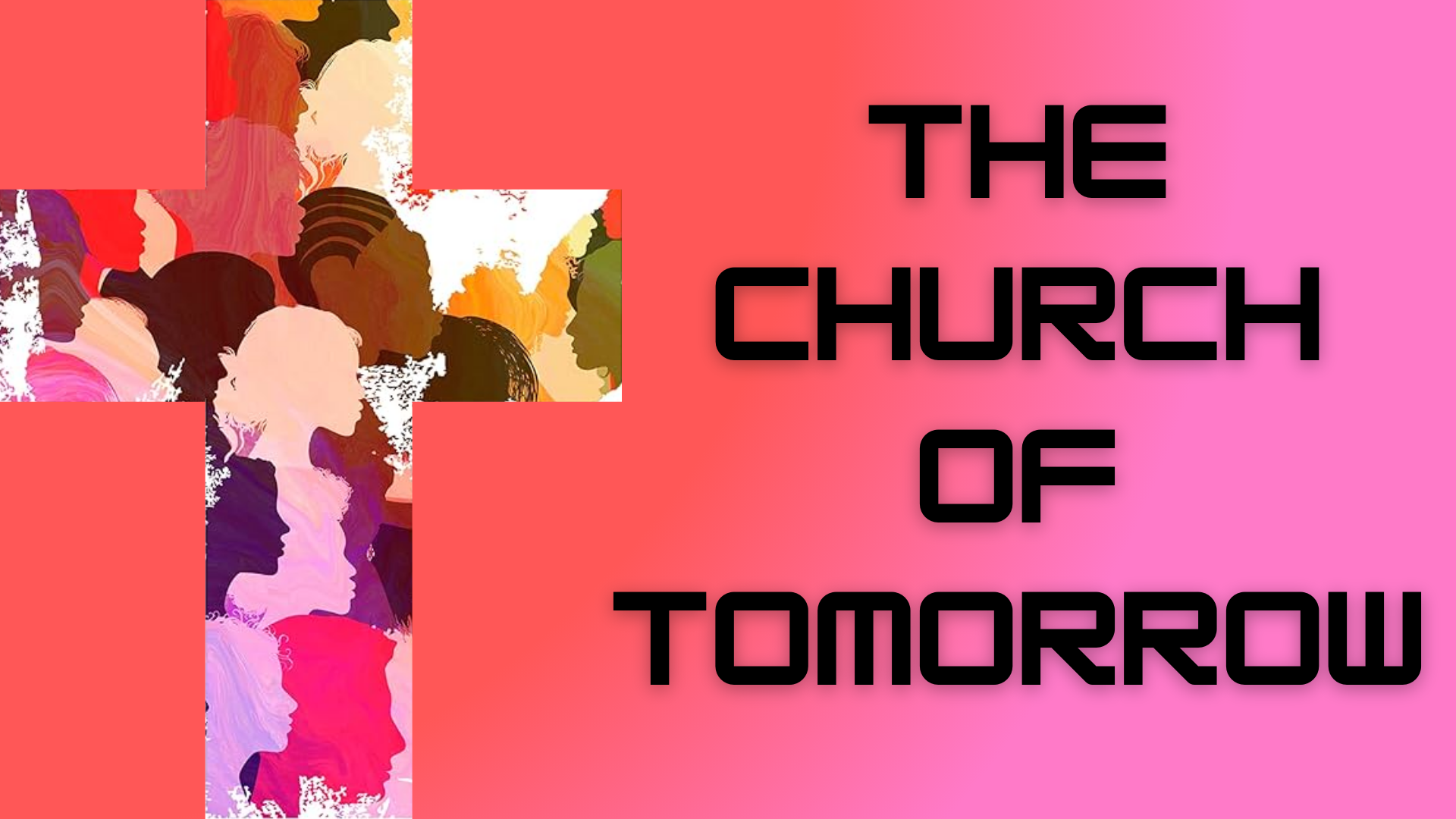 The Church of Tomorrow