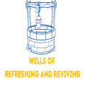 Wells of refreshing and Reviving